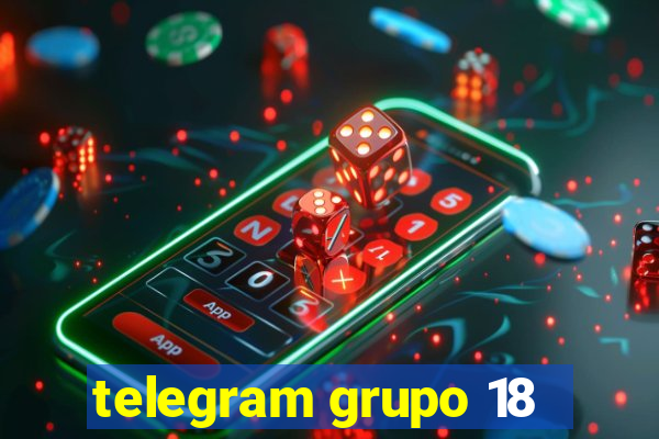 telegram grupo 18